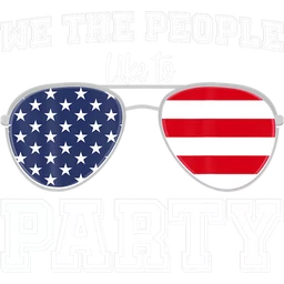We The People Like To Party funny American Flag Sunglasses
